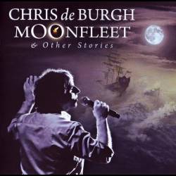 Chris de Burgh - Moonfleet & Other Stories - 2010