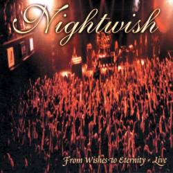 NIGHWISH - From Wishes to Eternity (CD Live / Bootleg) - 2001