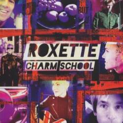 Roxette - Charm School (2 CD) - 2011