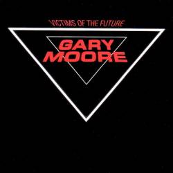 Gary Moore - Victims Of The Future (remastered 2002) - 1983