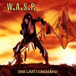 W.A.S.P. - The Last Command (1998 remastered) - 1985