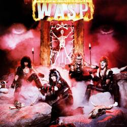 W.A.S.P. - W.A.S.P. (1997 remastered) - 1984