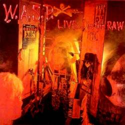 W.A.S.P. - Live... In the Raw (LIVE) - 1987