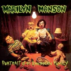 Marilyn Manson - Portrait of an American Family - 1994