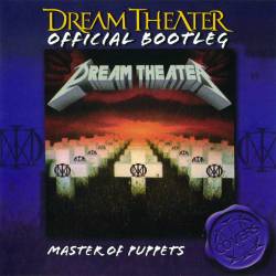 Dream Theater - Master of Puppets (Live / Bootleg) - 2011