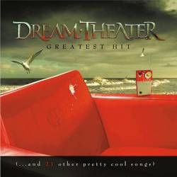 Dream Theater - Greatest Hit (...and 21 Other Pretty Cool Songs) - 2008
