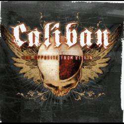 CALIBAN - The Opposite from Within - 2004