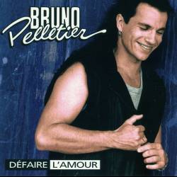Bruno Pelletier - Défaire L'amour - 1995