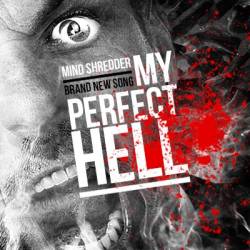 MIND:|:SHREDDER представили новую композицию "MY Perfect Hell"