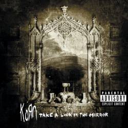 Korn - Take A Look In The Mirror - 2003
