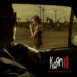 Korn - KORN III: Remember Who You Are - 2010