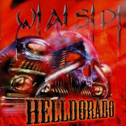 W.A.S.P. - Helldorado - 1999