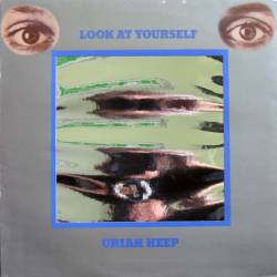 Uriah Heep - Look at Yourself - 1971