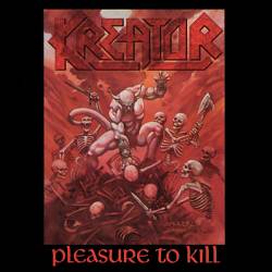 Kreator - Pleasure To Kill - 1986