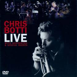 Chris Botti - With Orchestra and Special Guests (LIVE) - 2006