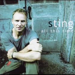 STING - ...All This Time (LIVE) - 2001